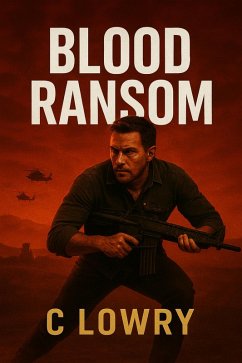 Blood Ransom (The Shadowboxer Files) (eBook, ePUB) - Lowry, C. Blood Ransom (The Shadowboxer Files) (eBook, ePUB) - Lowry, C.