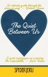 The Quiet Between Us (eBook, ePUB) - Bild 1
