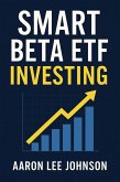 Smart Beta ETF Investing (eBook, ePUB)