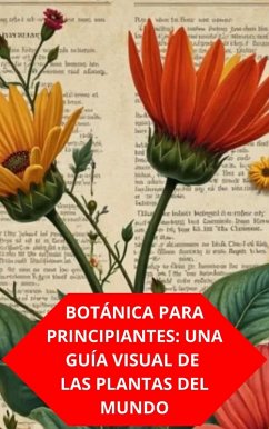 Cover Botánica Para Principiantes: Una Guía Visual De Las Plantas Del Mundo (eBook, ePUB)
