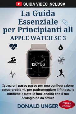 Cover La Guida Essenziale per Principianti all Apple Watch SE 3 (eBook, ePUB)