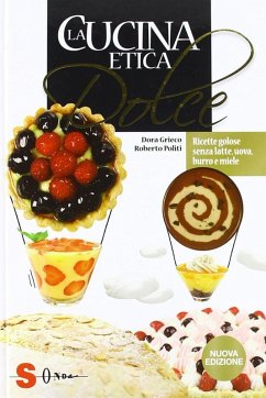 La cucina etica dolce (eBook, ePUB) - Politi, Roberto; Grieco, Dora