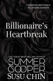 Billionaire's Heartbreak: A Brother's Best Friend Billionaire Romance (Billionaire's Salvation Romance Series, #4) (eBook, ePUB)