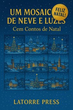 Um Mosaico de Neve e Luzes (eBook, ePUB) - Nazareno, Luis