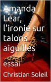 Amanda Lear, l'ironie sur talons auguilles (eBook, ePUB) Amanda Lear, l'ironie sur talons auguilles (eBook, ePUB)