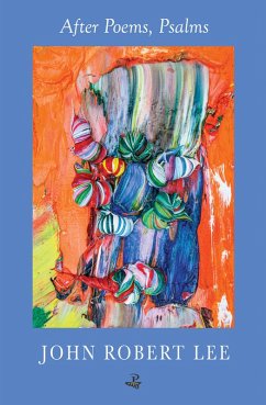 After Poems, Psalms (eBook, ePUB) - Lee, John Robert