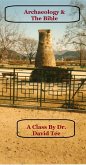 Archaeology & The Bible: A Class B y Dr. David Tee (eBook, ePUB) Archaeology & The Bible: A Class B y Dr. David Tee (eBook, ePUB)