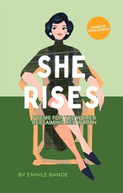 Cover She Rises: Poems For The Woman Reclaiming Her Worth (eBook, ePUB)