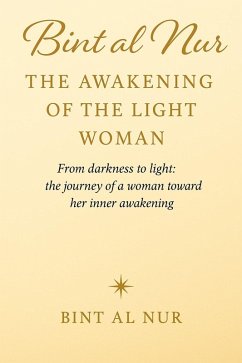 Cover Bint al Nur :THE AWAKENING OF THE LIGHT WOMAN (eBook, ePUB)