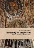 Spirituality for the present (eBook, ePUB)