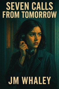 Cover Seven Calls From Tomorrow (eBook, ePUB)