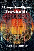 AI Superintelligence Inevitable (eBook, ePUB)