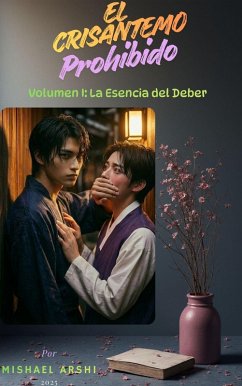 El Crisantemo Prohibido (1, #1) (eBook, ePUB) - Arshi, Mishael
