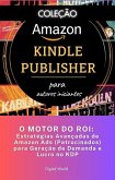 O MOTOR DO ROI - Estratégias Avançadas de Amazon Ads (Patrocinados) para Geração de Demanda e Lucro no KDP (eBook, ePUB)
