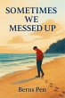 Sometimes We Messed Up (eBook, ePUB) - Bild 1