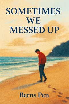 Sometimes We Messed Up (eBook, ePUB) - Bernspen