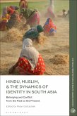 Hindu, Muslim, & the Dynamics of Identity in South Asia (eBook, ePUB)