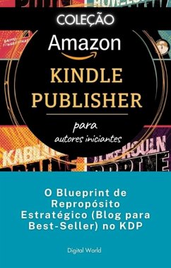 O Blueprint de Repropósito Estratégico (Blog para Best-Seller) no KDP (eBook, ePUB)