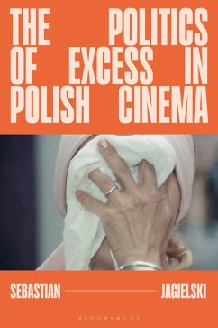 Cover The Politics of Excess in Polish Cinema (eBook, ePUB)