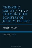 Thinking About Justice Through the Ministry of John M. Perkins (eBook, ePUB)
