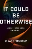 It Could Be Otherwise (eBook, ePUB)