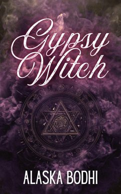Gypsy Witch (eBook, ePUB) - Bodhi, Alaska Gypsy Witch (eBook, ePUB) - Bodhi, Alaska