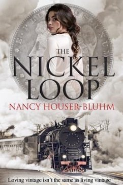 The Nickel Loop (eBook, ePUB) - Houser-Bluhm, Nancy