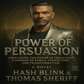 Power of Persuasion: Unleashing the Power of Persuasion (eBook, ePUB)