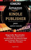 Segredo Revelado - Como Usar Ofertas e Promoções da Amazon KDP para Lançar Seu Livro ao Topo das Vendas (eBook, ePUB)