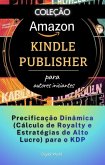 Precificação Dinâmica (Cálculo de Royalty e Estratégias de Alto Lucro) para o KDP (eBook, ePUB)