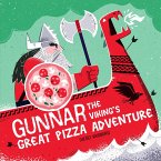 Gunnar the Viking's Great Pizza Adventure (eBook, ePUB)