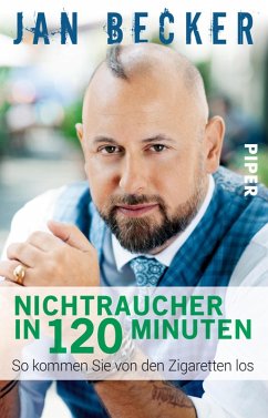 Nichtraucher in 120 Minuten (eBook, ePUB) - Becker, Jan Nichtraucher in 120 Minuten (eBook, ePUB) - Becker, Jan