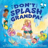 Don't Splash Grandpa! (eBook, ePUB)