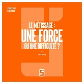Le métissage : une force ou une difficulté ? (eBook, ePUB)