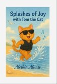 Splashes of Joy with Tom the Cat (eBook, ePUB)