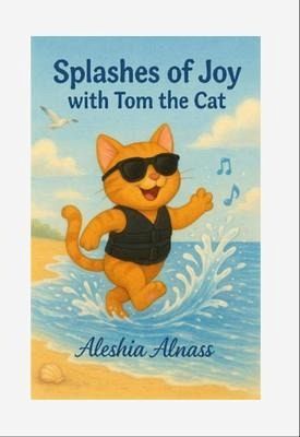Splashes of Joy with Tom the Cat (eBook, ePUB) Splashes of Joy with Tom the Cat (eBook, ePUB)