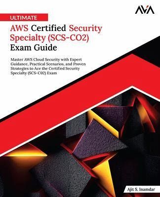 Ultimate AWS Certified Security Specialty (SCS-CO2) Exam Guide (eBook, ePUB) Ultimate AWS Certified Security Specialty (SCS-CO2) Exam Guide (eBook, ePUB)