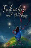 Felicity's Last Goodbye (eBook, ePUB)