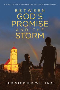 Between God's Promise and the Storm (eBook, ePUB) - Williams, Christopher