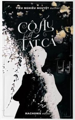 Cô ¿y Bi¿t T¿t C¿ (eBook, ePUB) - Nghiêu Nguy¿t, Tiêu