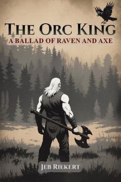 The Orc King (eBook, ePUB) - Riekert, Jeb