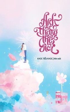 Anh th¿ng Th¿ Gi¿i (eBook, ePUB) - Ti¿u Khúc, Khúc