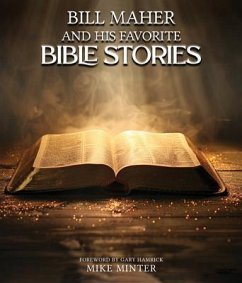 Bill Maher and His Favorite Bible Stories (eBook, ePUB) - Minter, Mike