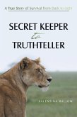SECRET KEEPER TO TRUTHTELLER (eBook, ePUB) SECRET KEEPER TO TRUTHTELLER (eBook, ePUB)