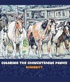 COLORING THE CHINCOTEAGUE PONIES (eBook, ePUB)