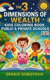 The 3 Dimensions of Wealth Kids Coloring Book Public & Private Schools (eBook, ePUB)