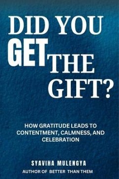 DID YOU GET THE GIFT? (eBook, ePUB) - Mulengya, Syaviha