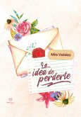 La idea de perderte (eBook, ePUB)