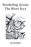 Snorkeling Across The River Styx (eBook, ePUB)