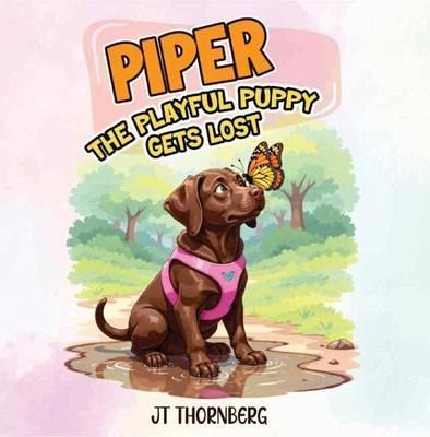 PIPER THE PLAYFUL PUPPY GETS LOST (eBook, ePUB) PIPER THE PLAYFUL PUPPY GETS LOST (eBook, ePUB)
